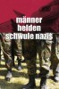 Männer, Helden, schwule Nazis