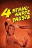 4 stahlharte Fäuste