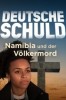 Deutsche Schuld – Namibia und der Völkermord