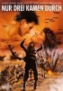 Nur drei kamen durch