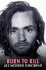 Born to Kill - Als Mörder geboren?