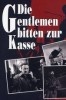Die Gentlemen bitten zur Kasse