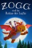 Zogg und die Retter der Lüfte