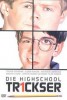 Die Highschool Trickser