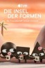 Die Insel der Formen