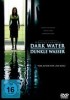 Dark Water - Dunkle Wasser