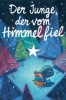 Der Junge, der vom Himmel fiel