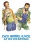 Zwei Himmelhunde auf dem Weg zur Hölle