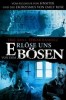 Erlöse uns von dem Bösen