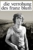 Die Verrohung des Franz Blum