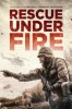 Rescue Under Fire