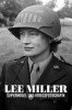 Lee Miller - Supermodel und Kriegsfotografin