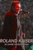 Roland Kaiser - 20 Jahre Kaisermania