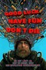 Good Luck, Have Fun, Don't Die