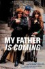 My Father Is Coming