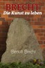 Brecht - Die Kunst zu leben
