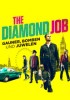 The Diamond Job - Gauner, Bomben und Juwelen
