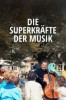 Die Superkräfte der Musik