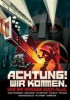 Achtung! Wir Kommen. Und Wir Kriegen Euch Alle.