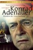 Konrad Adenauer - Stunden der Entscheidung