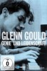 Glenn Gould - Genie und Leidenschaft