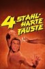4 stahlharte Fäuste