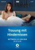 Trauung mit Hindernissen