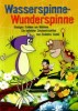 Wasserspinne - Wunderspinne