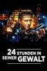 24 Stunden in seiner Gewalt
