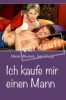 Ich kaufe mir einen Mann