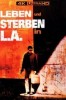 Leben und Sterben in L.A.