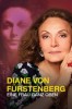 Diane von Fürstenberg: Eine Frau ganz oben
