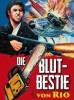 Die Blutbestie von Rio