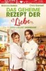 Das geheime Rezept der Liebe