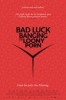 Bad Luck Banging or Loony Porn