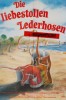 Die liebestollen Lederhosen