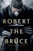 Robert the Bruce - König von Schottland
