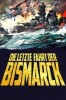 Die letzte Fahrt der Bismarck