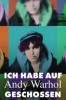 Ich habe auf Andy Warhol geschossen — »Scum Manifesto«