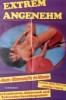 Extrem angenehm