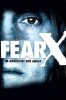 Fear X - Im Angesicht der Angst
