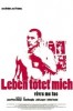 Leben tötet mich