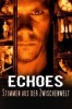 Echoes - Stimmen aus der Zwischenwelt