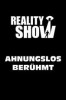 Reality Show – Ahnungslos berühmt