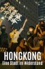 Hongkong - Eine Stadt im Widerstand