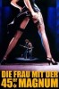 Die Frau mit der 45er Magnum