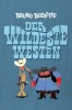 Der wildeste Westen