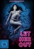 Let Her Out