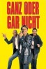 Ganz oder gar nicht