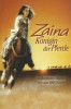 Zaïna - Königin der Pferde